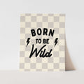 Checkered poster with 'Born to be Wild' text on a light gray background