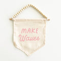 Make Waves Hang Sign