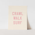 Poster with 'CRAWL WALK SURF' text on a beige background
