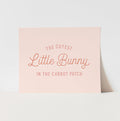 {Pink} The Cutest Little Bunny in the Carrot Patch Art Print