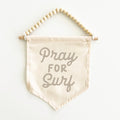 Pray For Surf Hang Sign