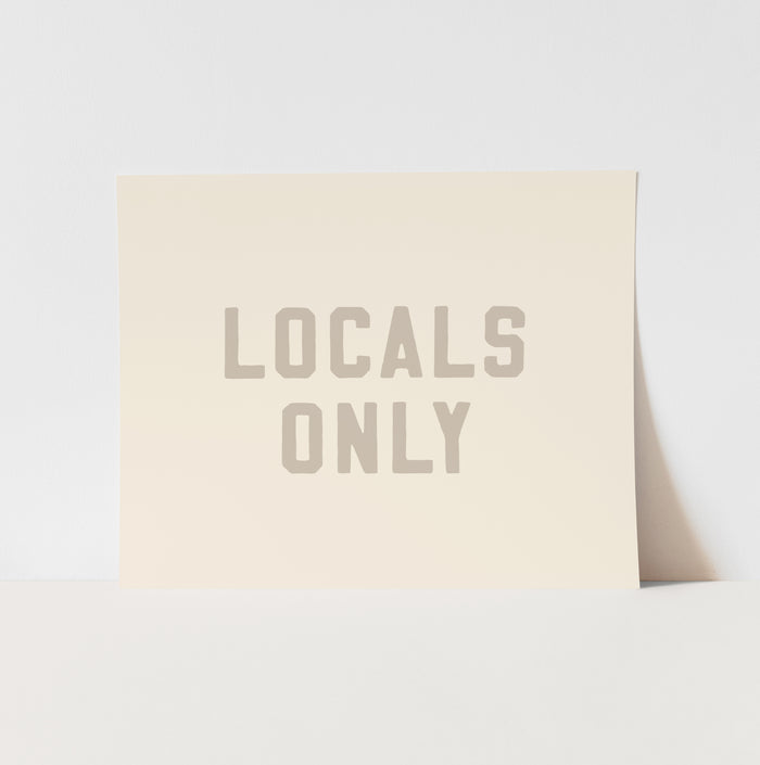 Beige poster with 'LOCALS ONLY' text on a white background