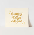 Sunny Days Ahead Art Print