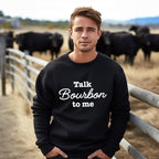 Talk Bourbon to Me Crewneck Sweatshirt