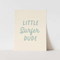 Poster with 'Little Surfer Dude' text on a beige background